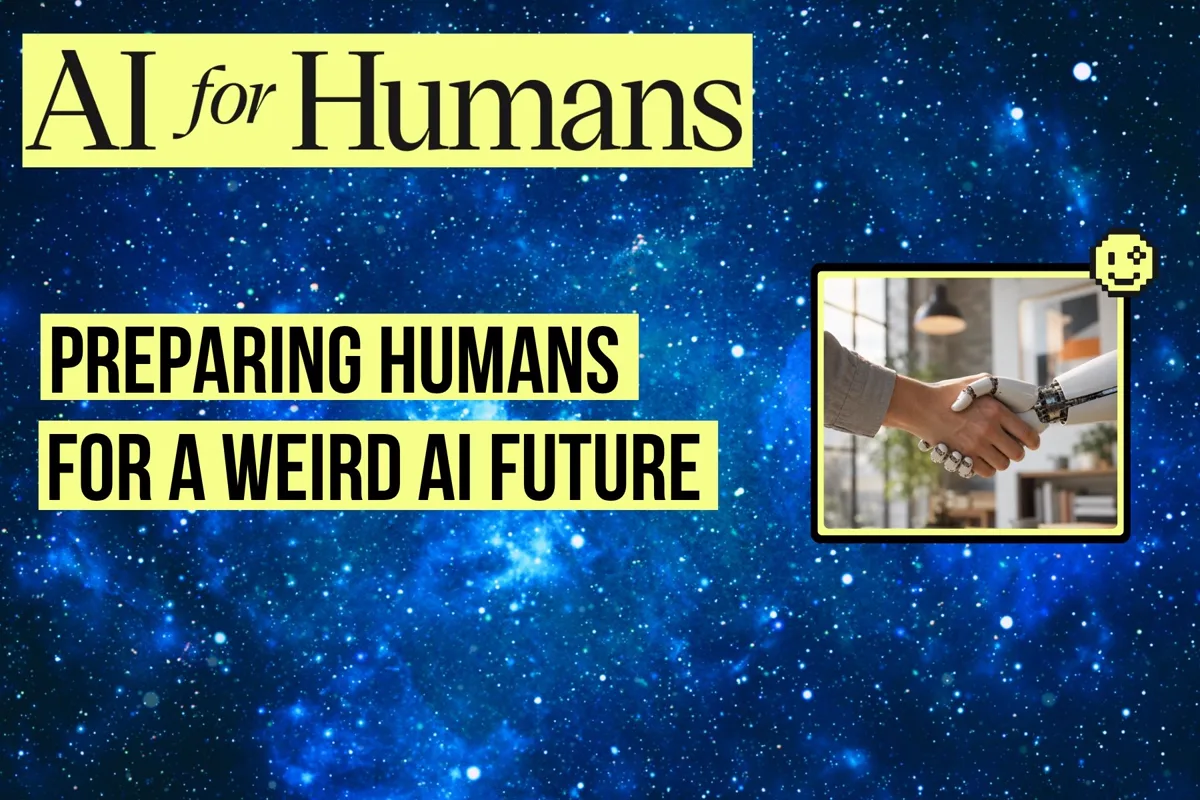 How To Prepare For The Weird AI Future